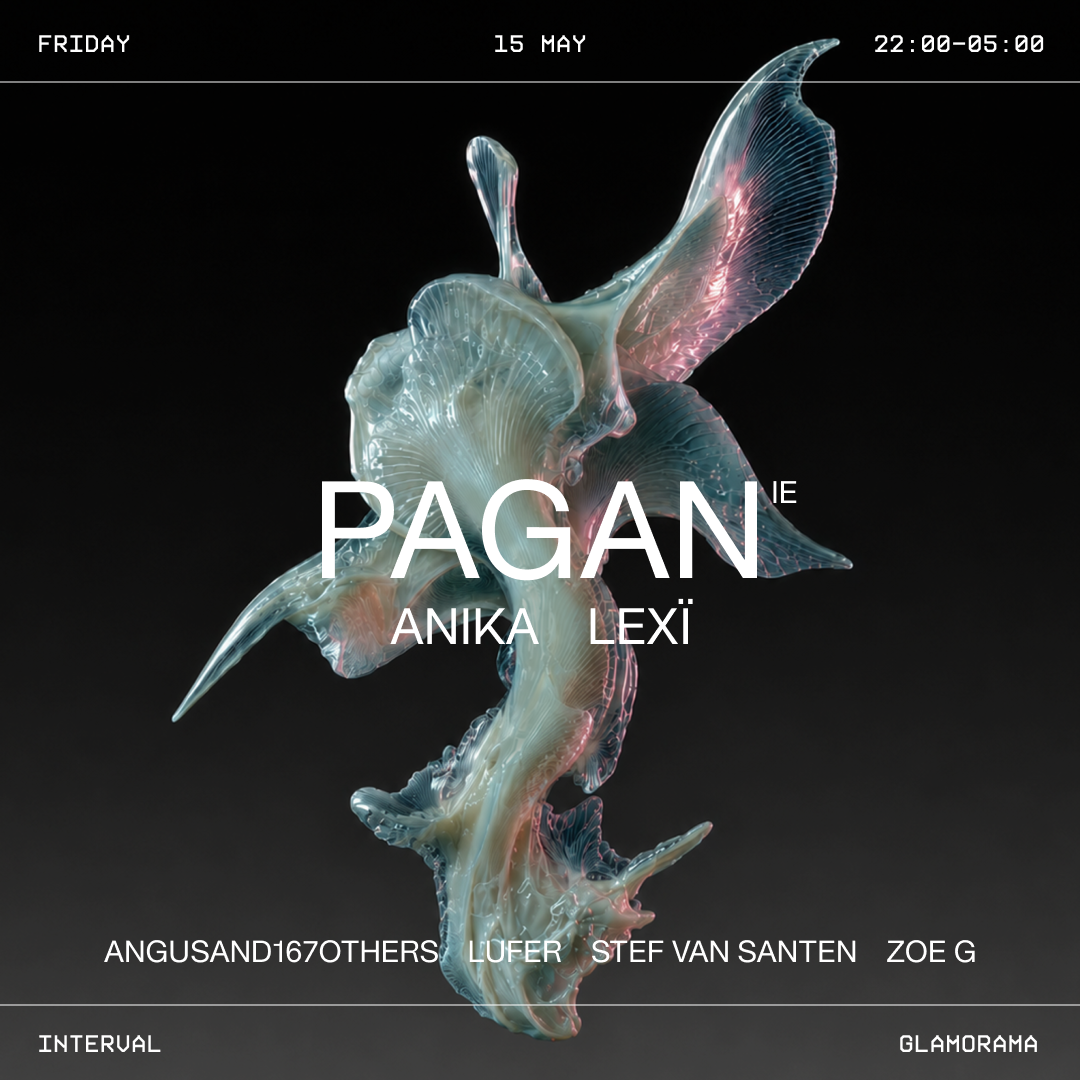 Interval - PAGAN [IE] + ANIKA + Lexï