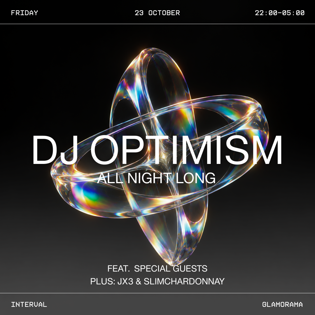 Interval - DJ Optimism + Special Guests [All Night Long]