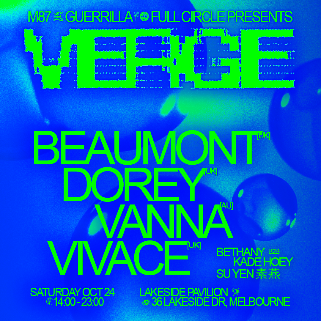 M87, Guerrilla &amp; Full Circle pres VERGE: BEAUMONT, DOREY, VANNA, VIVACE