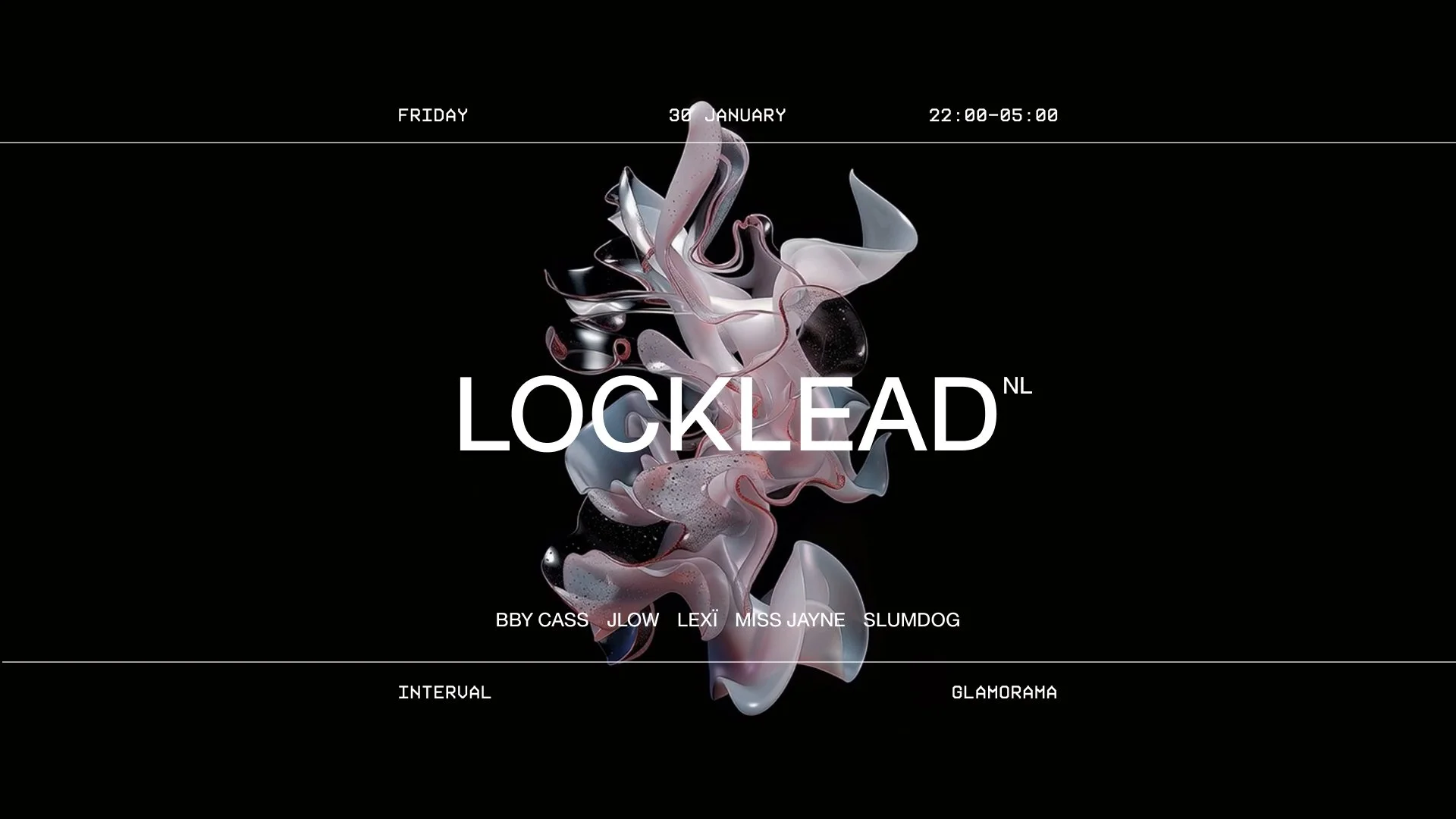 Lineup of artists for Interval. Locklead [NL] headlining with suports, BBY Cass, Jlow, Lexi, Miss Jayne and Slumdog.
