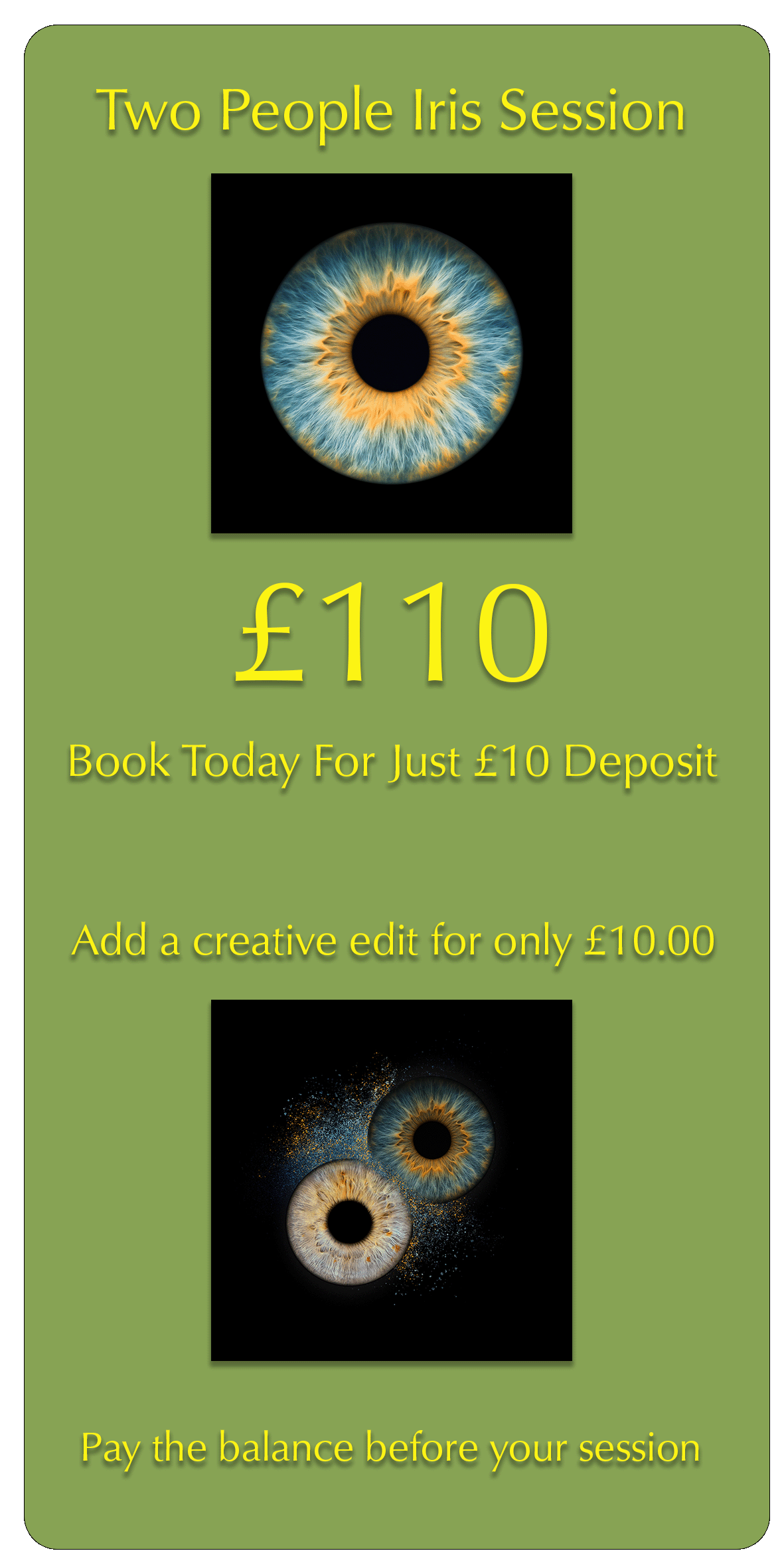 Promotion for a Two People Iris Session with a price of £110, featuring images of human irises, on a green background with yellow text.