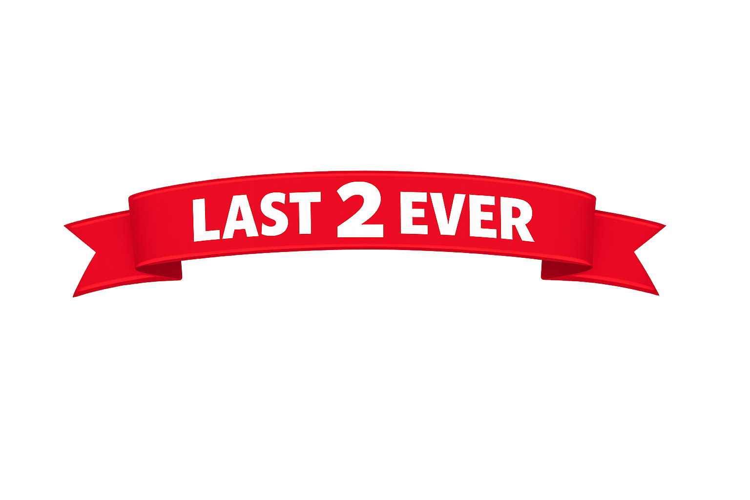 Red ribbon banner with white text that reads "LAST 2 EVER" against a dark background with vertical light streaks.