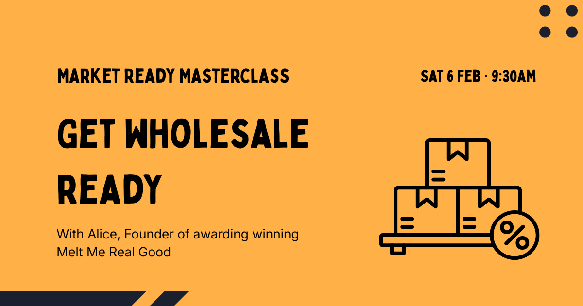 Maker Masterclass - Get Wholesale Ready