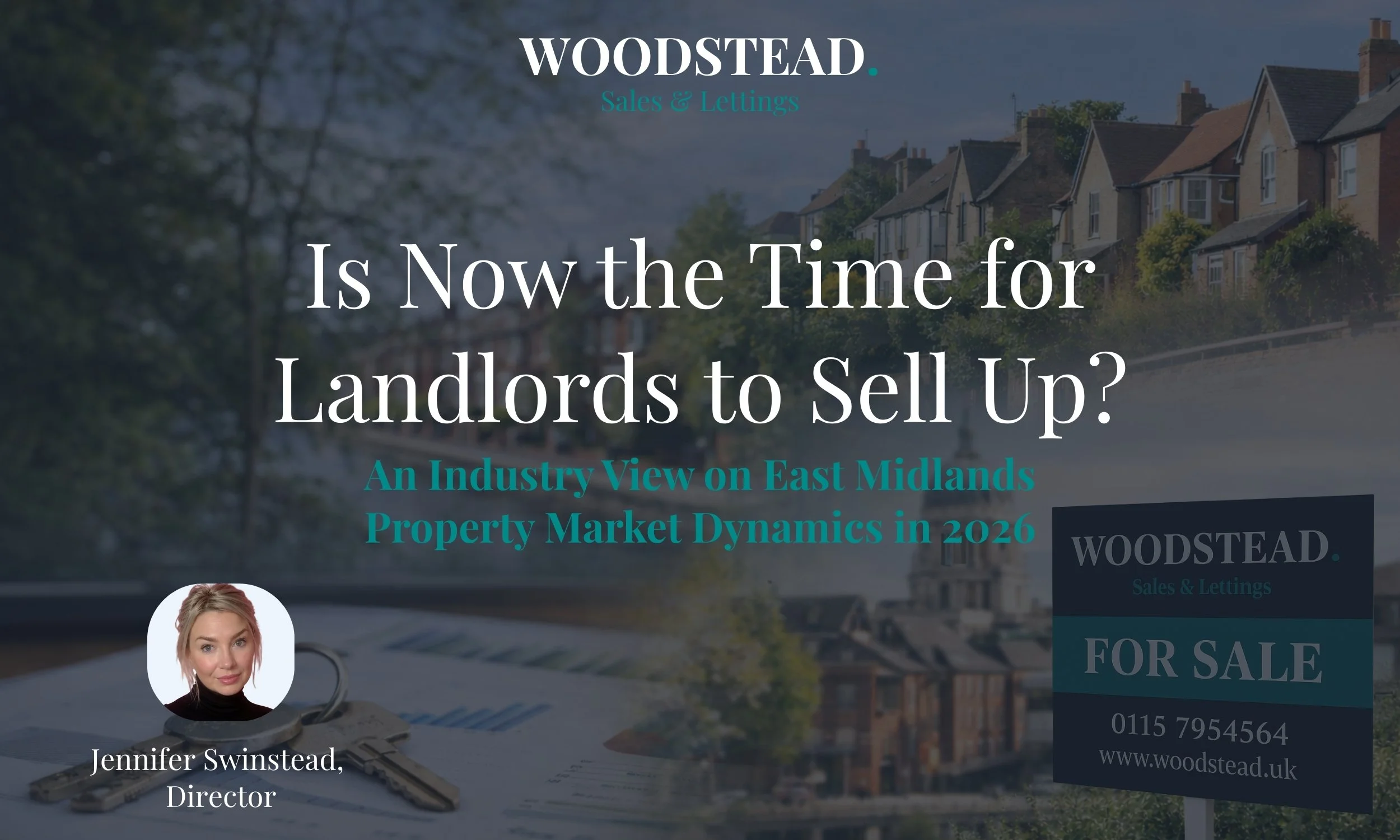 Is Now the Time for Landlords to Sell Up? An Industry View on East Midlands Property Market Dynamics in 2026&nbsp;