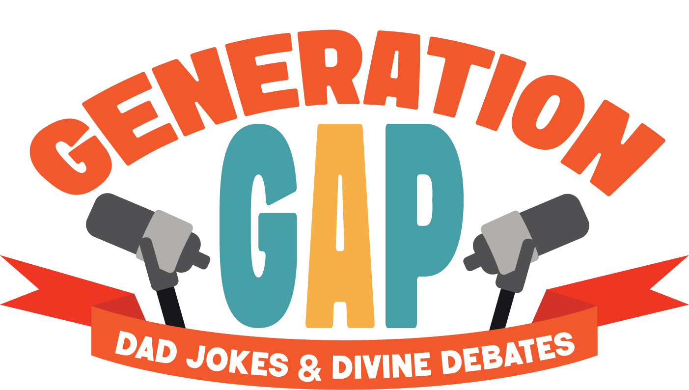 Generation Gap: Dad Jokes &amp; Divine Debates