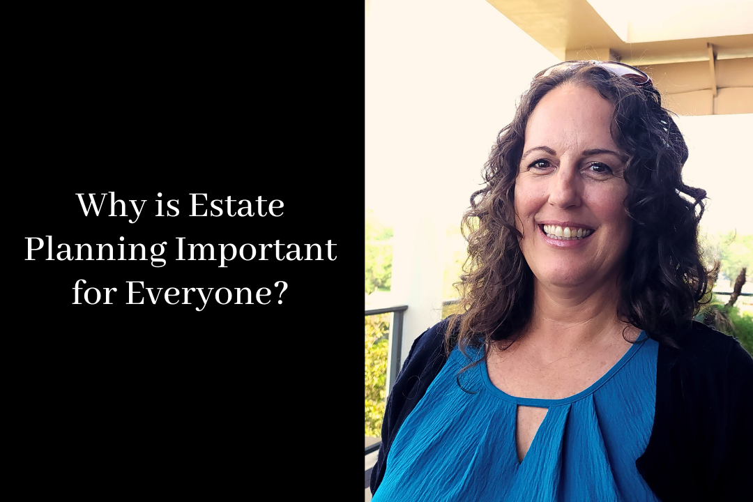Why is Estate Planning Important for Everyone?