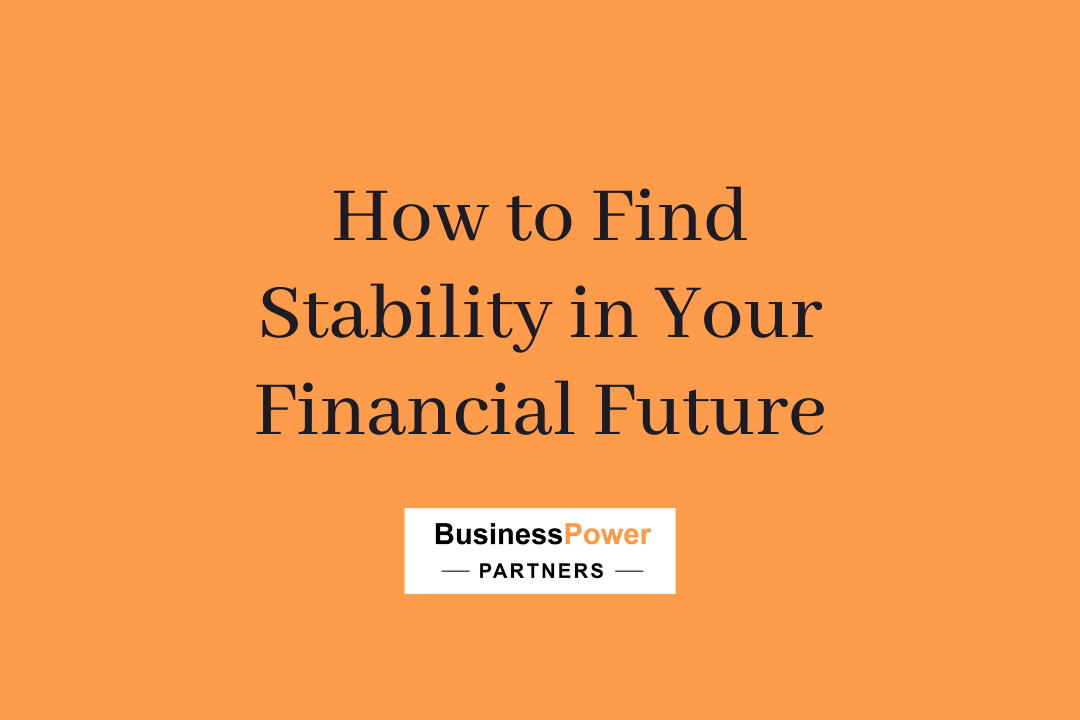 How to Find Stability in Your Financial Future