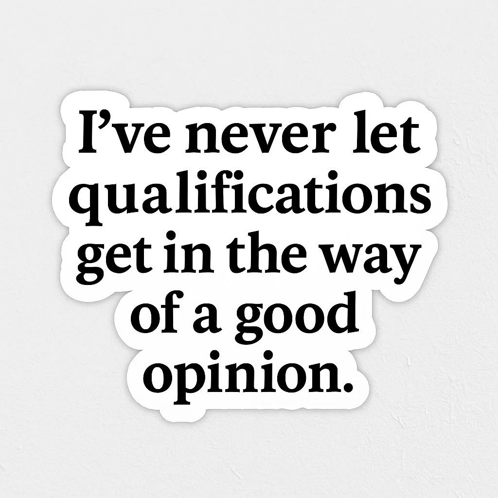 You know the type!!! #expert #opinion