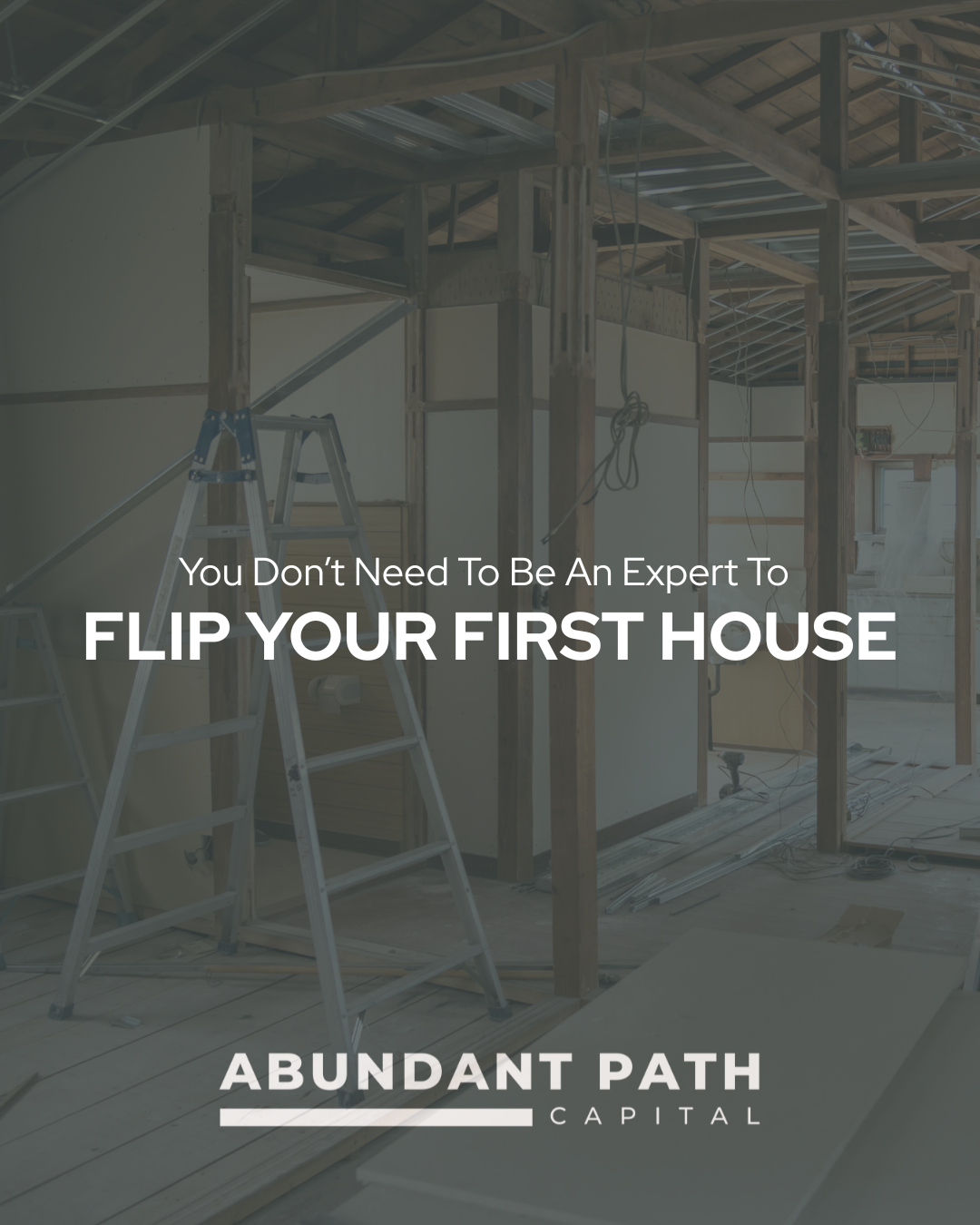 flipping-your-first-house-real-estate-loans-abundant-path-capital.PNG