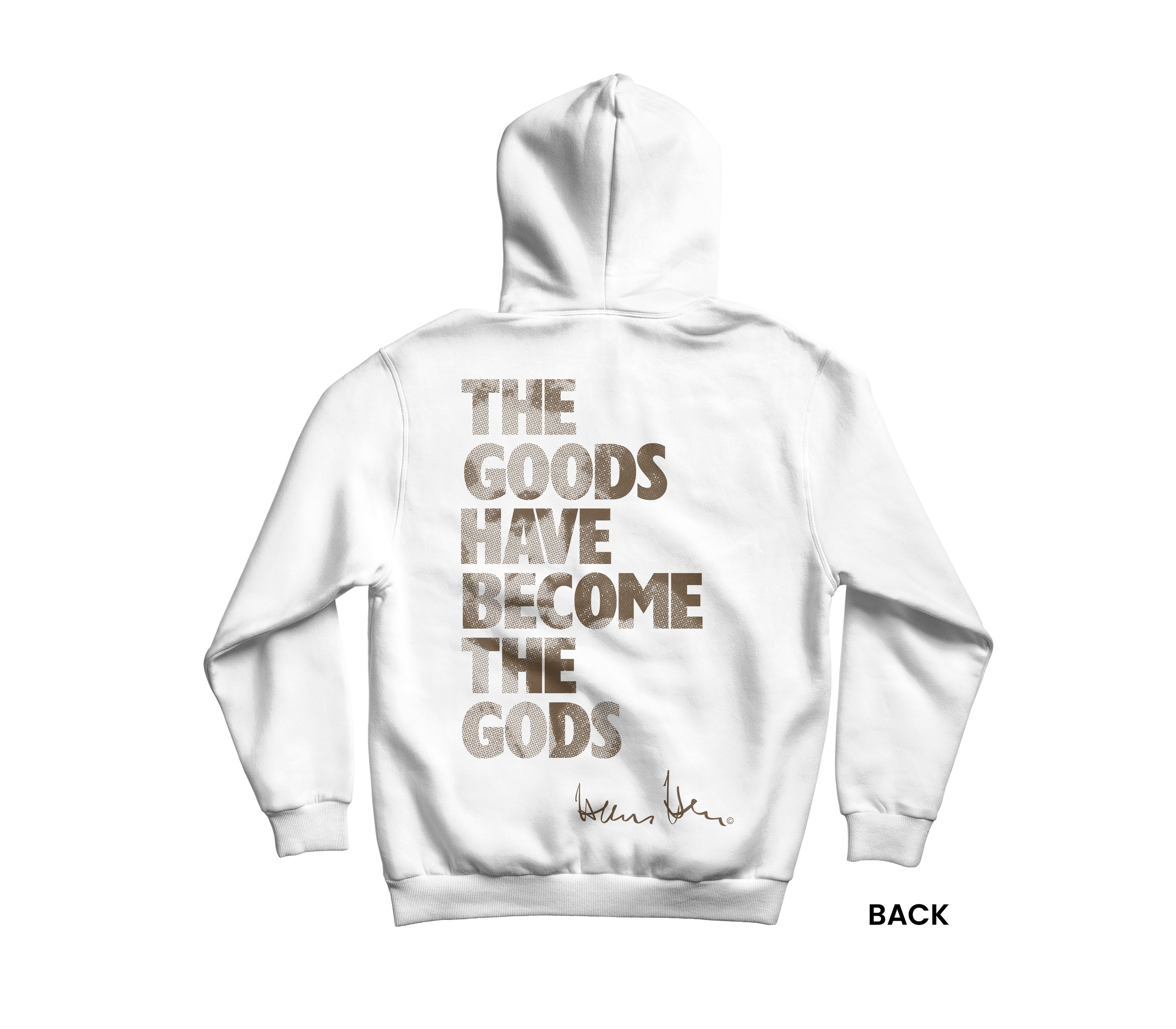 HH _ hoodie white _ The Goods Have Become The Gods.png