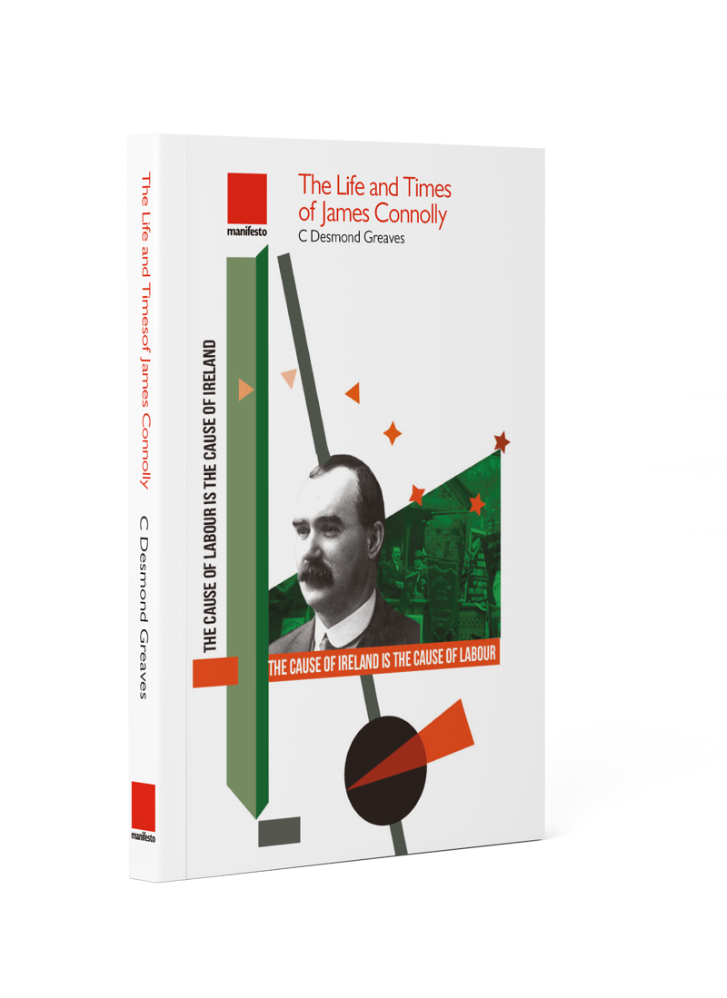 C Desmond Greaves: The Life and Times of James Connolly