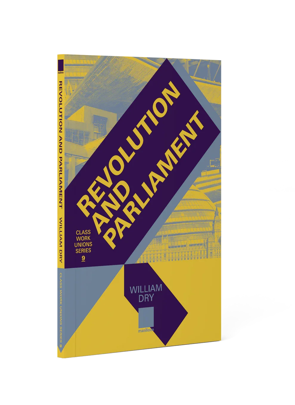 Revolution and Parliament by Will Dry