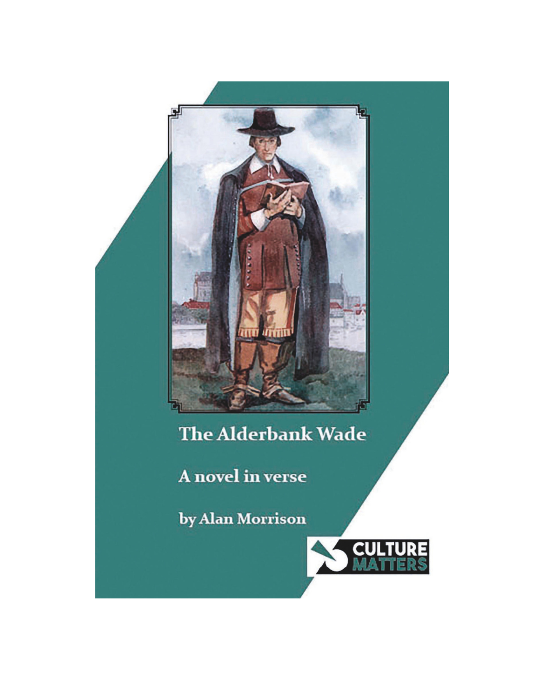 The Alderbank Wade : A novel in verse by Alan Morrison