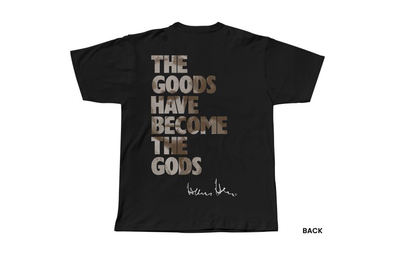 Hans Hess T-shirt: The Goods Have Become The Gods