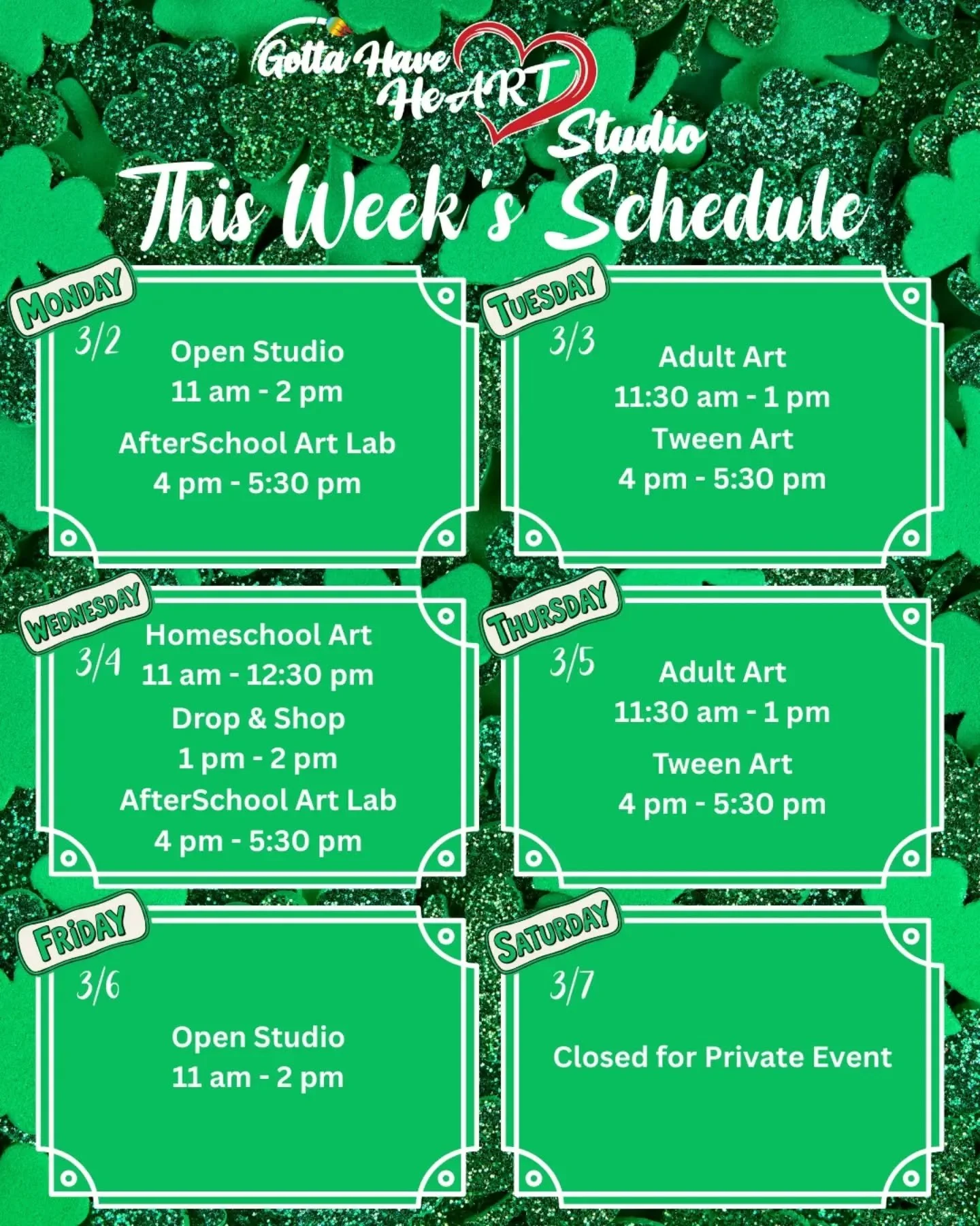 🍀 Here&rsquo;s what&rsquo;s happening this week at Gotta Have HeART Studio!

🎨✨ Creative fun for every age! Whether it&rsquo;s After School Art, a mid-day adult class, or Open Studio time, we&rsquo;d love to see you in the studio. 

✨ Please note: 