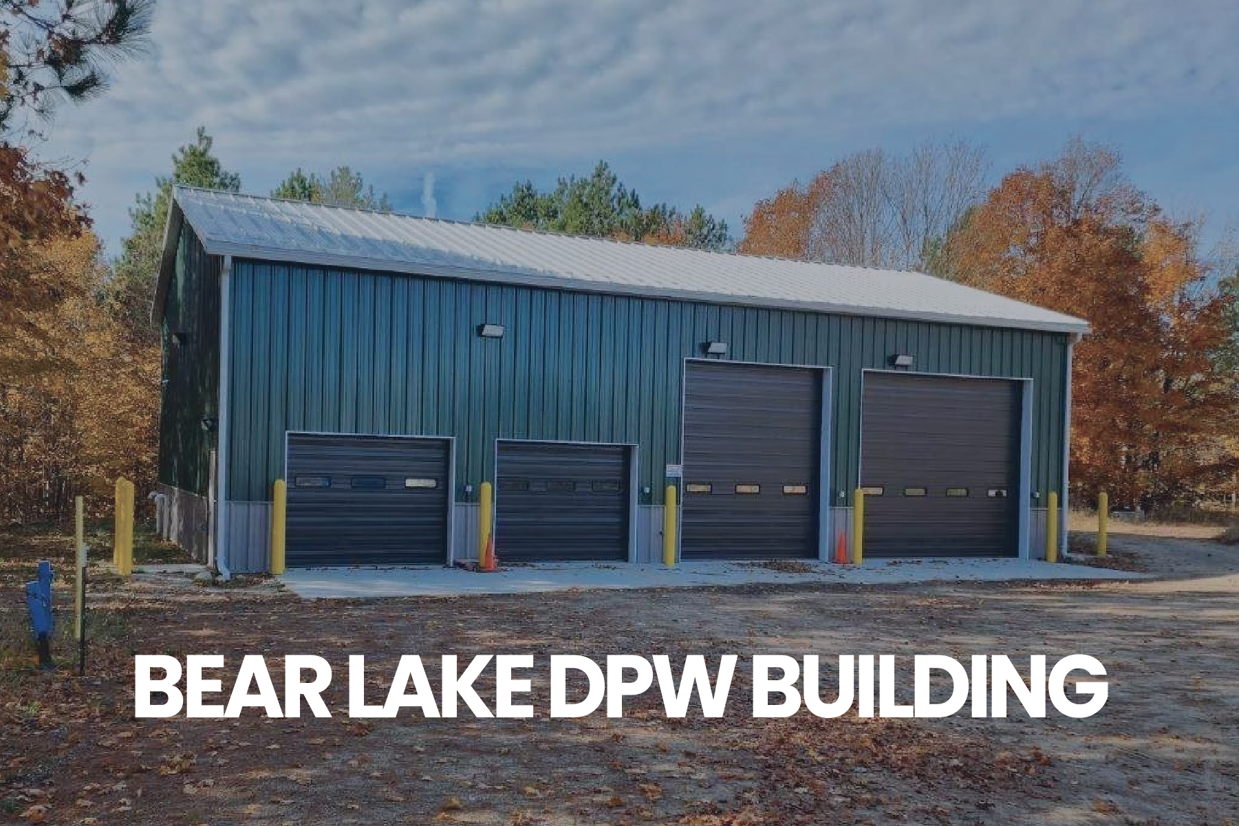      

 
     BEAR LAKE DPW BUILDING   
 




















  
  



    










































  

    
  
     

      

      
         
          
        
        

        
          
            
           
             