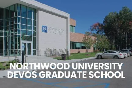      

 
     NORTHWOOD UNIVERSITY DEVOS GRADUATE SCHOOL   
 




















  
  



    










































  

    
  
     

      

      
         
          
        
        

        
          
            
     