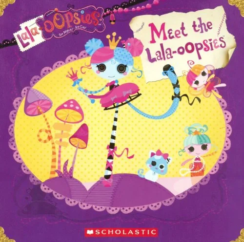 Lalaloopsy: Lala-oopsies: Meet the Lala-oopsies Paperback (2013)