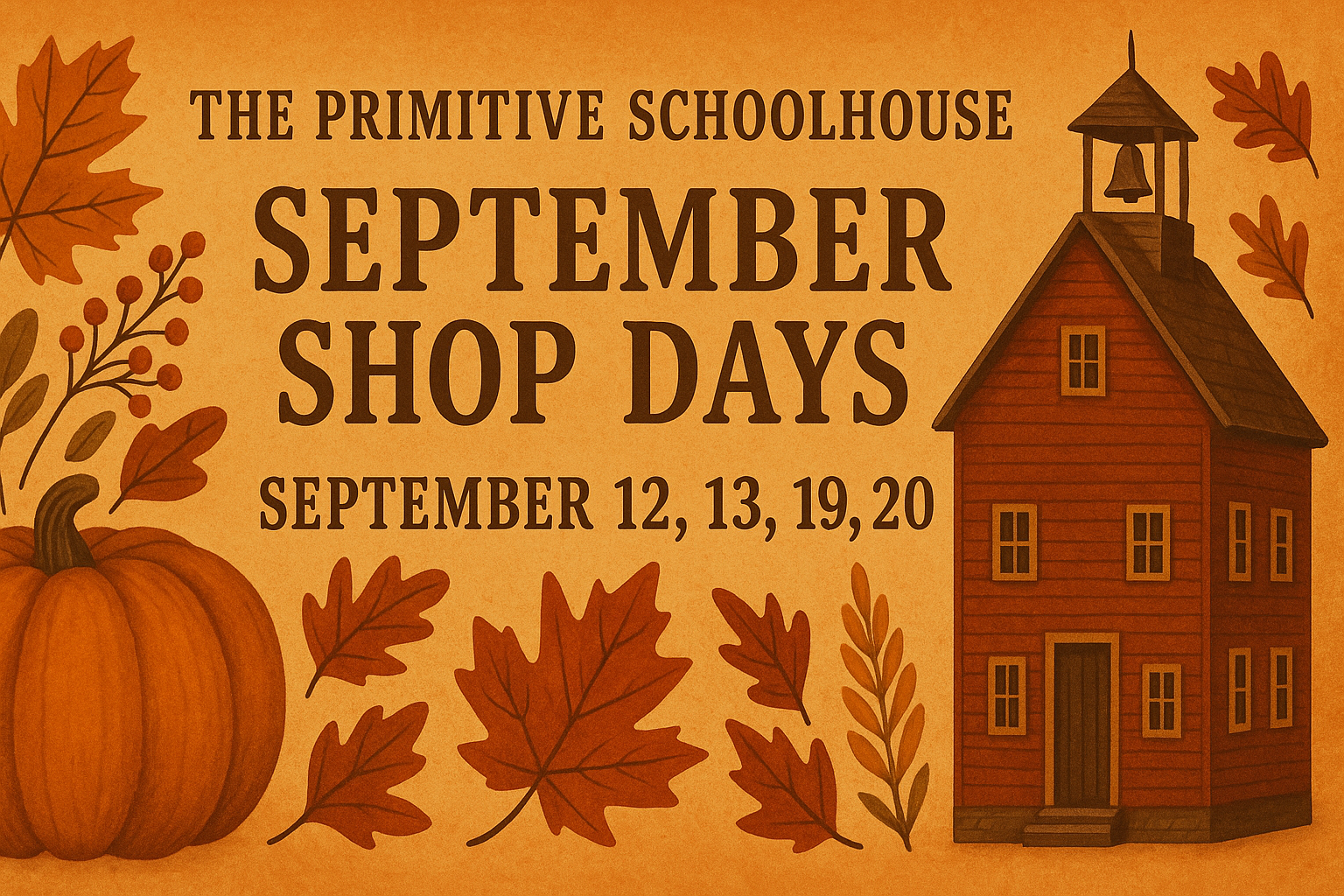 September Shop Days at The Primitive Schoolhouse