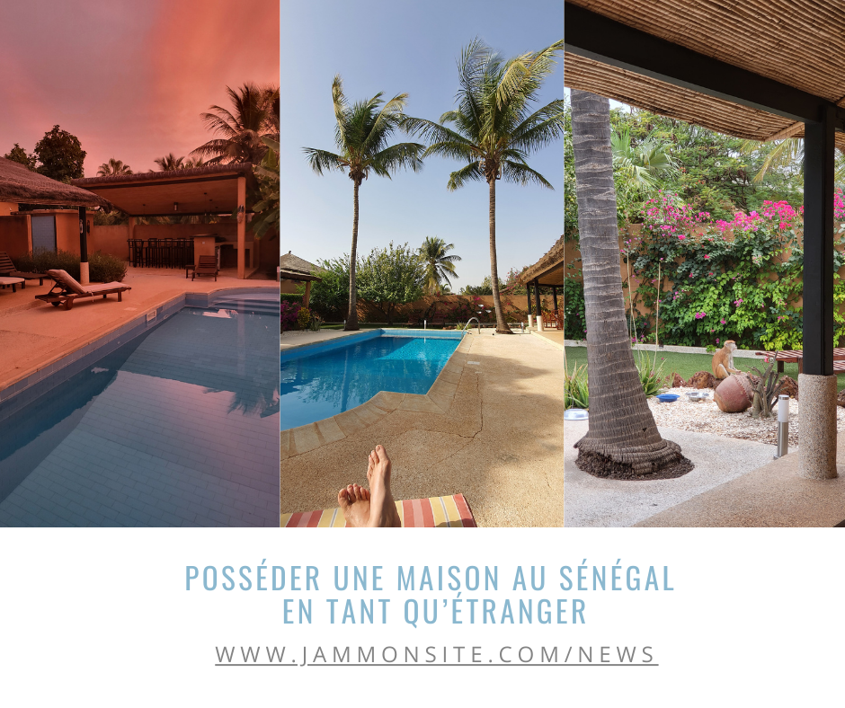 Posséder une maison au Sénégal en tant qu’étranger : ce qu’il faut savoir