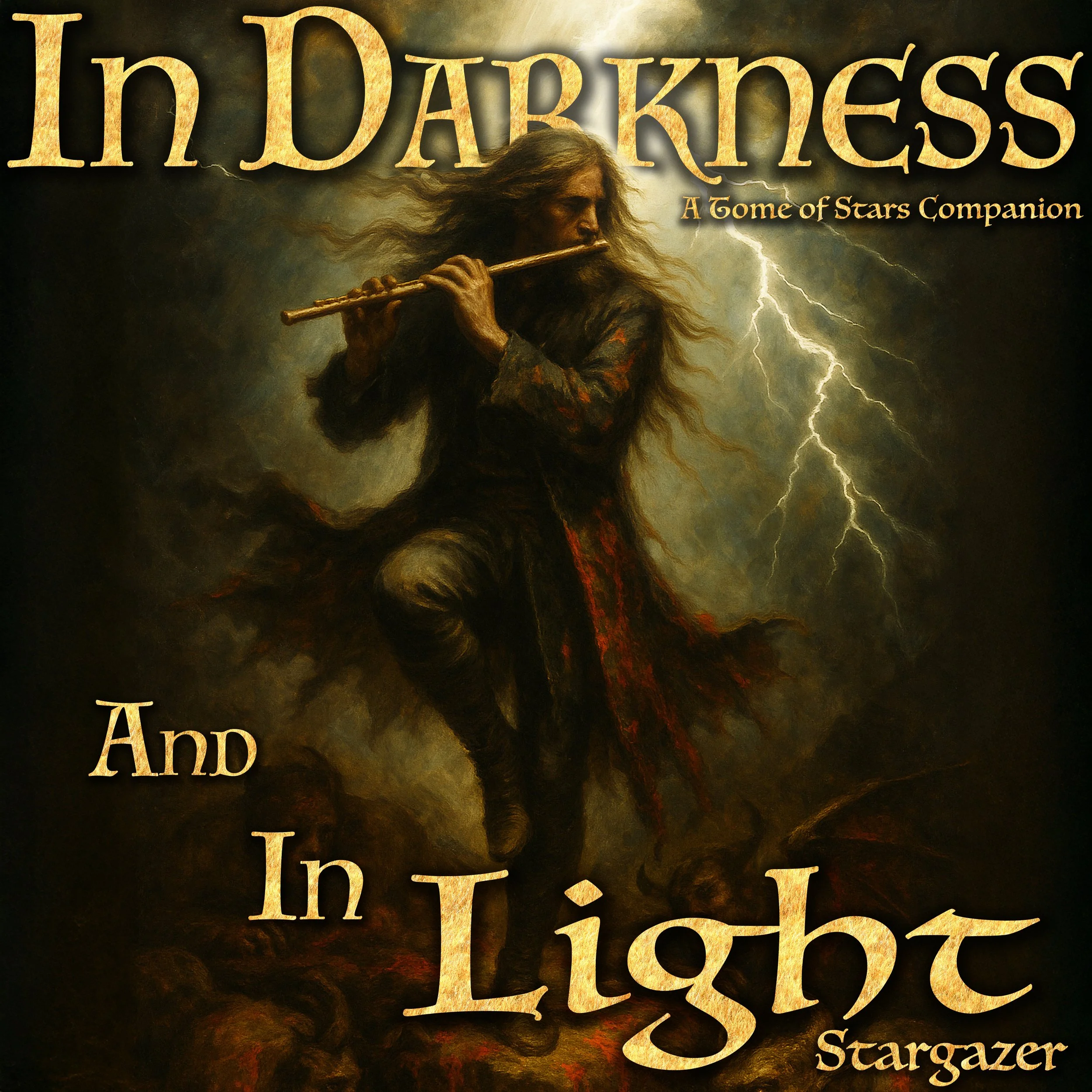 Long-haired figure playing a flute on one leg in a storm with lightning standing over the slay corpses of hellish creatures, titled “In Darkness and In Light,” subtitle “A Tome of Stars Companion,” with artist name “Stargazer” at bottom.