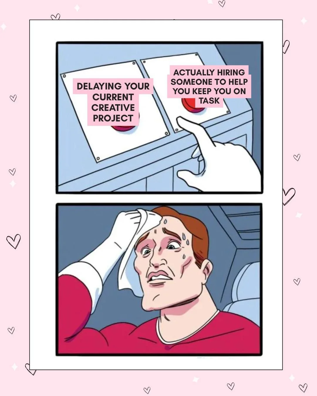 Decisions decisions! Having a team behind you is key to making sure things progress smoothly and on schedule. Having a productivity specialist on your team not only gives you peace of mind, but also helps you prioritize your art or business.
Need 1: