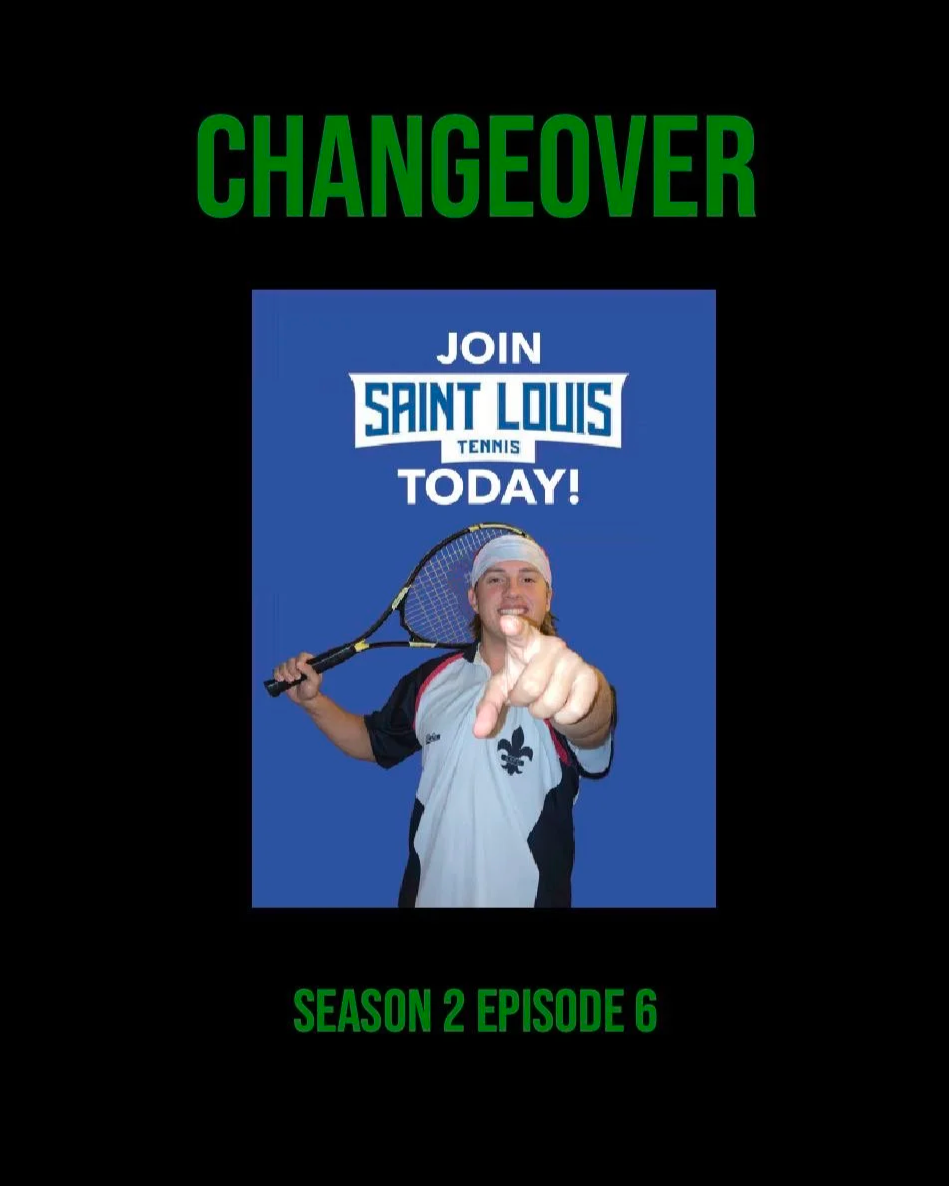 Poster for Changeover (S2E6), highlighting the poster advertising SLU tennis that appears in the episode (which I also designed).