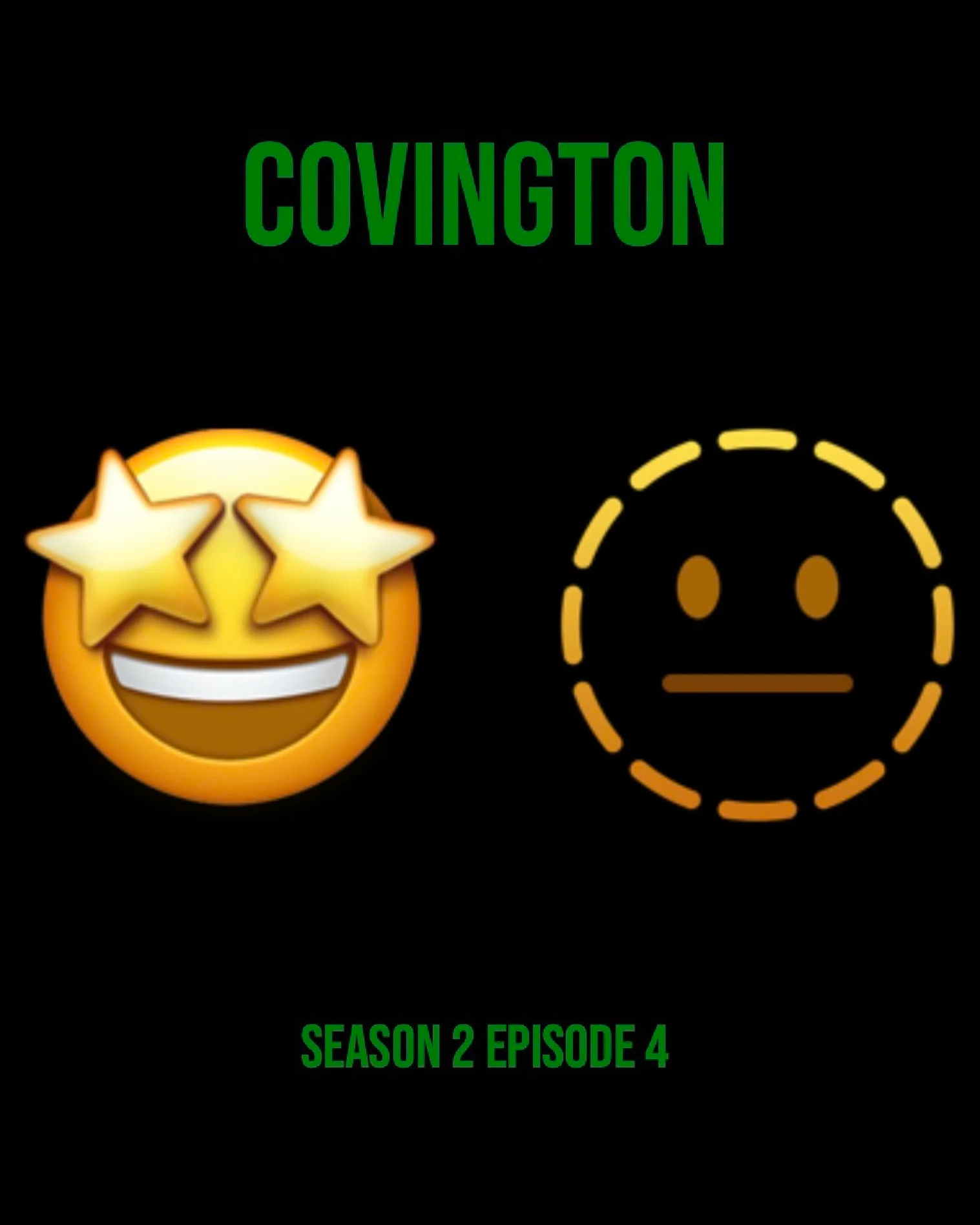 Poster for Covington (S2E4), featuring the emojis that characters Sean and Lawrence say represent their respective days during a particularly awkward scene in the episode.