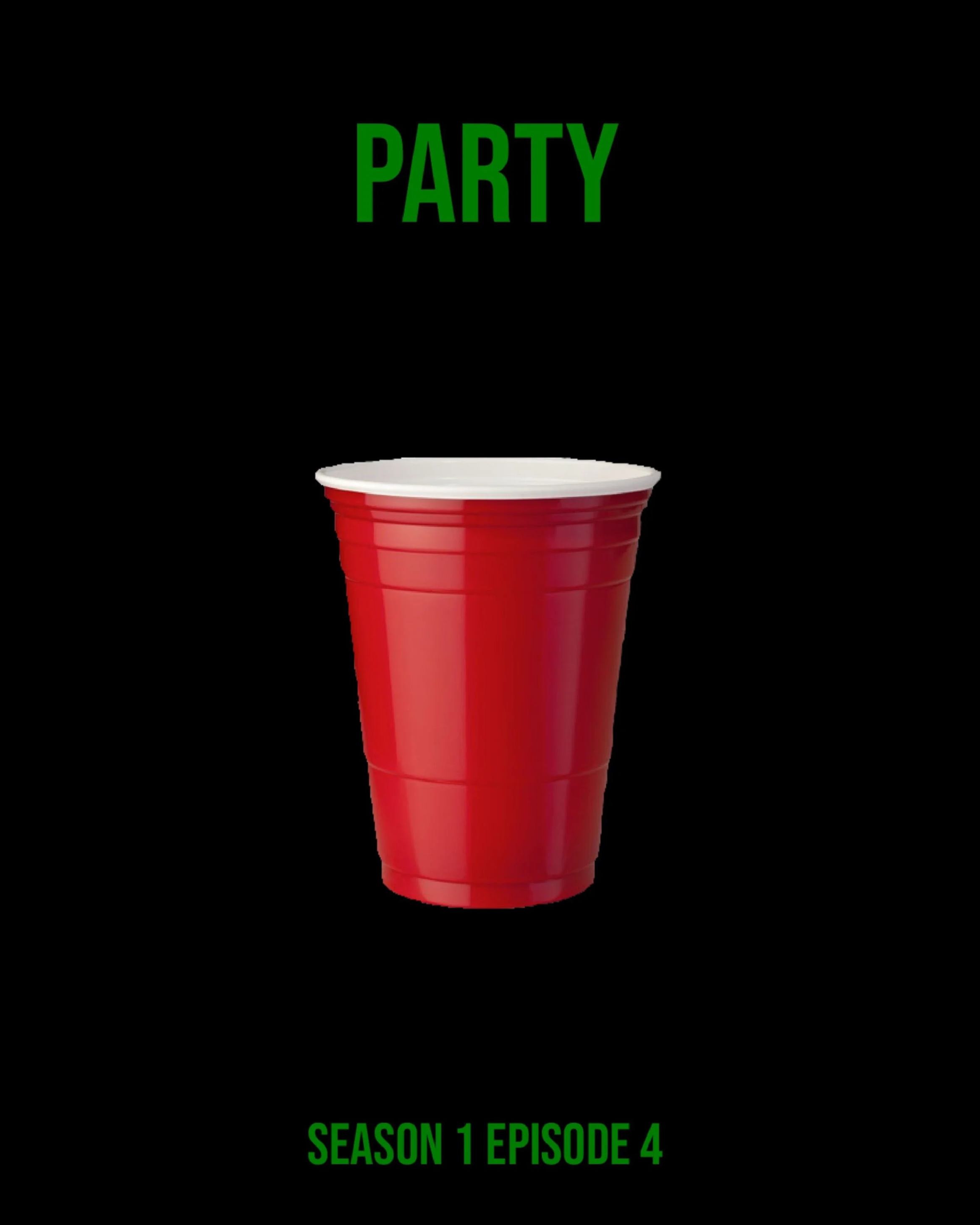 Poster for Party (S1E4), featuring a red party cup, seen frequently at the tennis party in the episode.