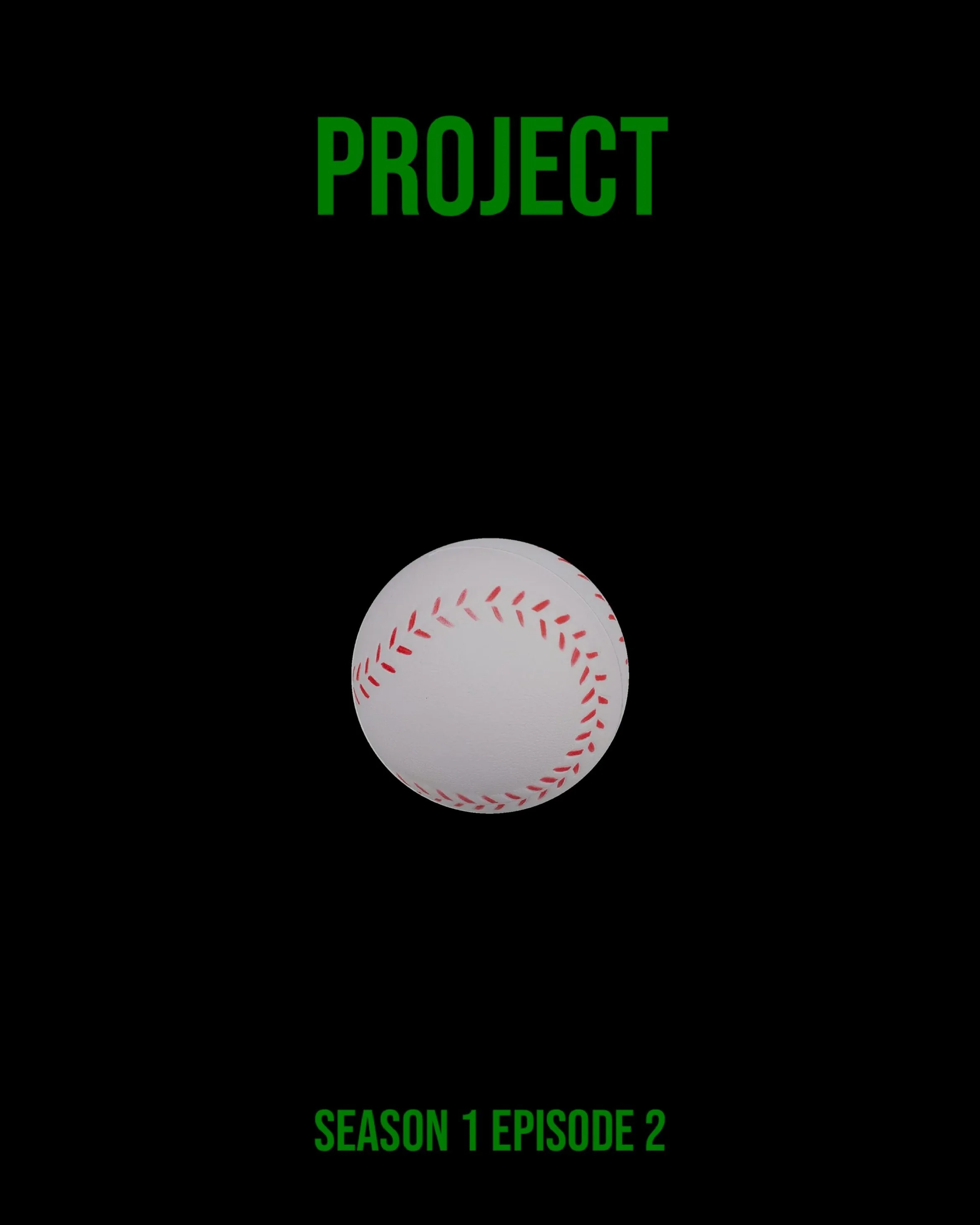 Poster for Project (S1E2), featuring the ball which Chuka claims he is not throwing against the wall to disturb the main characters' work.