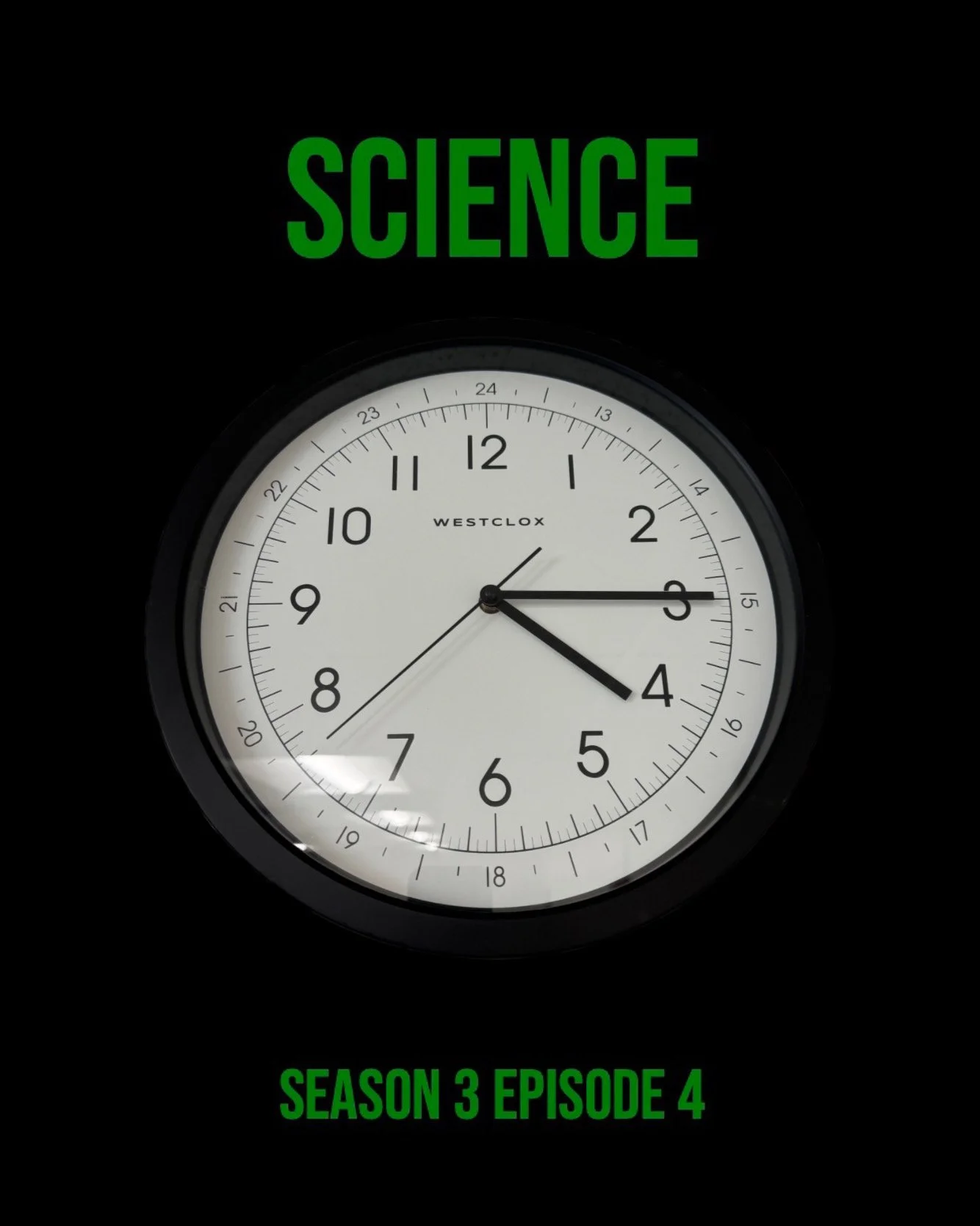 Poster for Science (S3E4), highlighting the clock which is focused on prominently towards the beginning of the episode and used to symbolize the countdown which begins at the end.