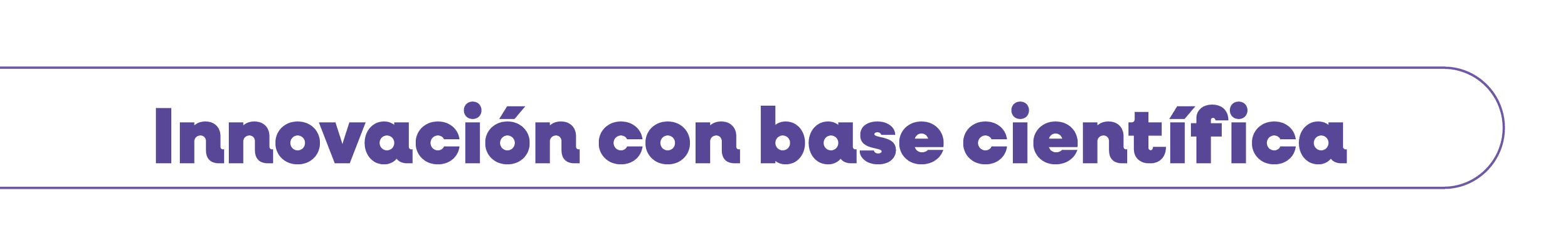 Text in Spanish reading 'Innovación con base científica' on a white background with a purple outline.
