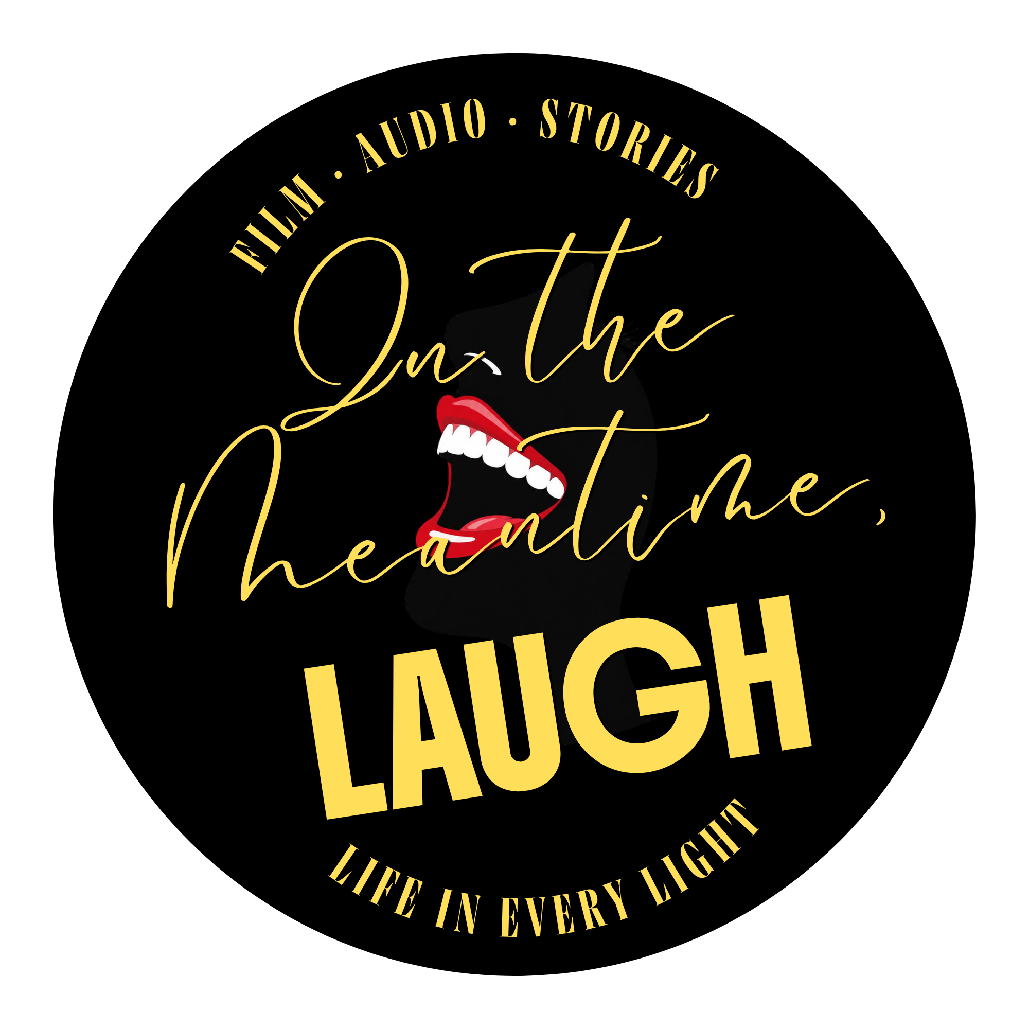 In The Meantime, Laugh Productions