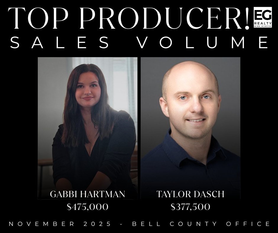 Top Producer recognition 🌟
Congratulations to Gabbi Hartman ($475,000) and Taylor Dasch ($377,500) for earning Top Producer in Sales Volume for November in our Bell County office. Way to go!!