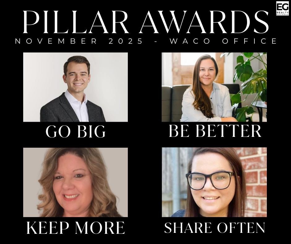 Pillar Awards | November &ndash; Waco 🖤

These individuals truly embody what EG Realty stands for:
🏆 Go Big &ndash; Jacob Sloan
🏆 Be Better &ndash; Julie Wilder
🏆 Keep More &ndash; Tammy Regian
🏆 Share Often &ndash; Morgan Broach

We&rsquo;re pr