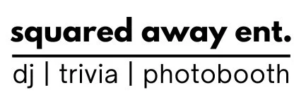 Squared Away Entertainment - DJ | TRIVIA | PHOTOBOOTH