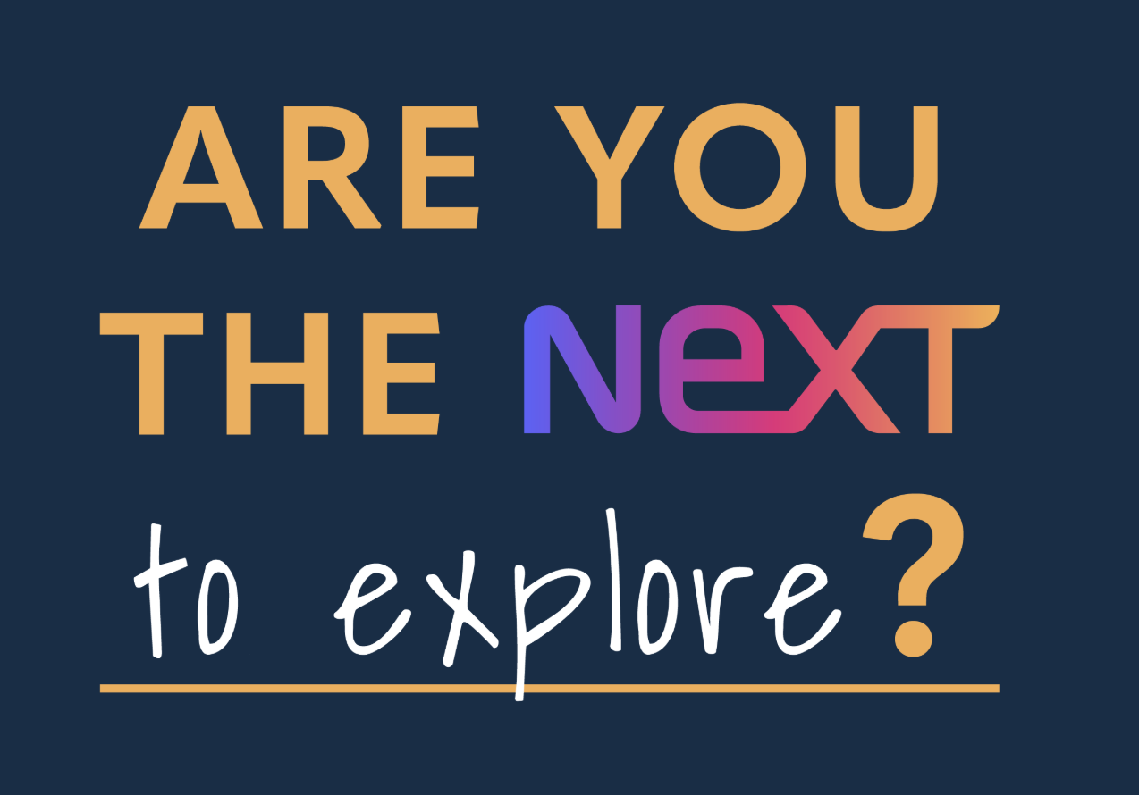 Question text asking 'Are you the next to explore?' on a dark background with colorful and handwritten fonts.