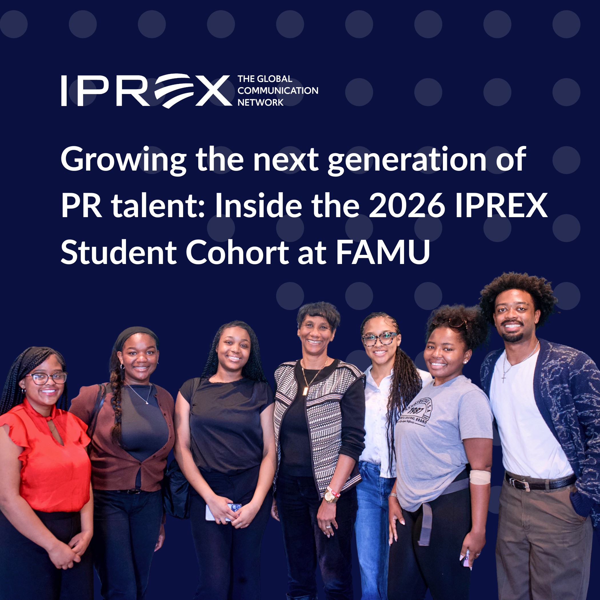 Growing the next generation of PR talent: Inside the 2026 IPREX Student Cohort at FAMU