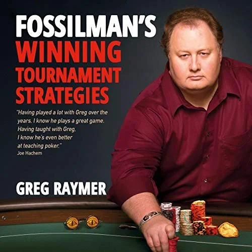 FossilMan’s Winning Tournament Strategies — Greg Raymer