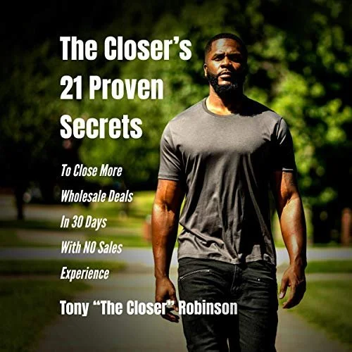 The Closer’s 21 Proven Secrets — Tony Robinson