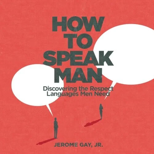 How to Speak Man — Jerome Gay Jr