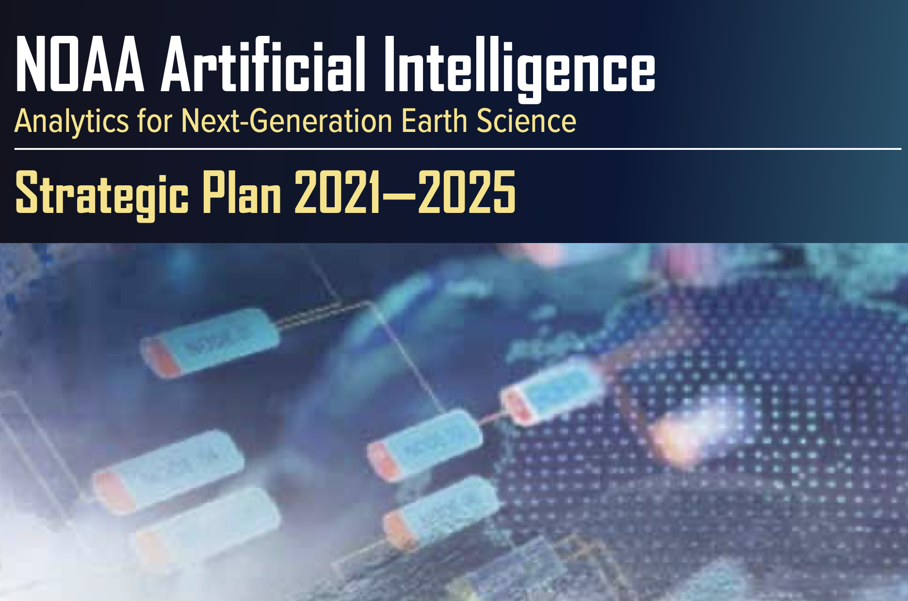Title page of a report titled 'NOAA Artificial Intelligence: Analytics for Next-Generation Earth Science, Strategic Plan 2021-2025' with a digital graphic of connected data nodes and a dotted world map in the background.