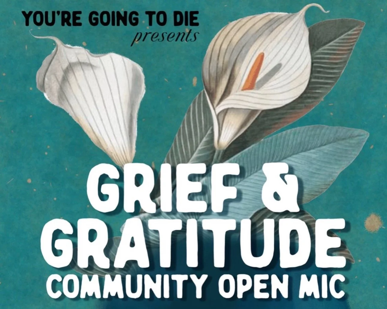 You're Going To Die -              Open Mic Night 