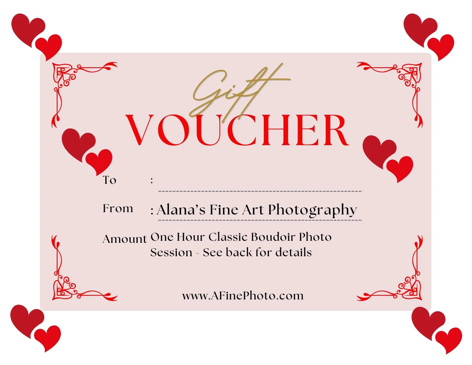 A gift voucher with a pink background, decorated with red hearts and red ornate corner designs, offering a one-hour boudoir photo session from Alana’s Fine Art Photography.