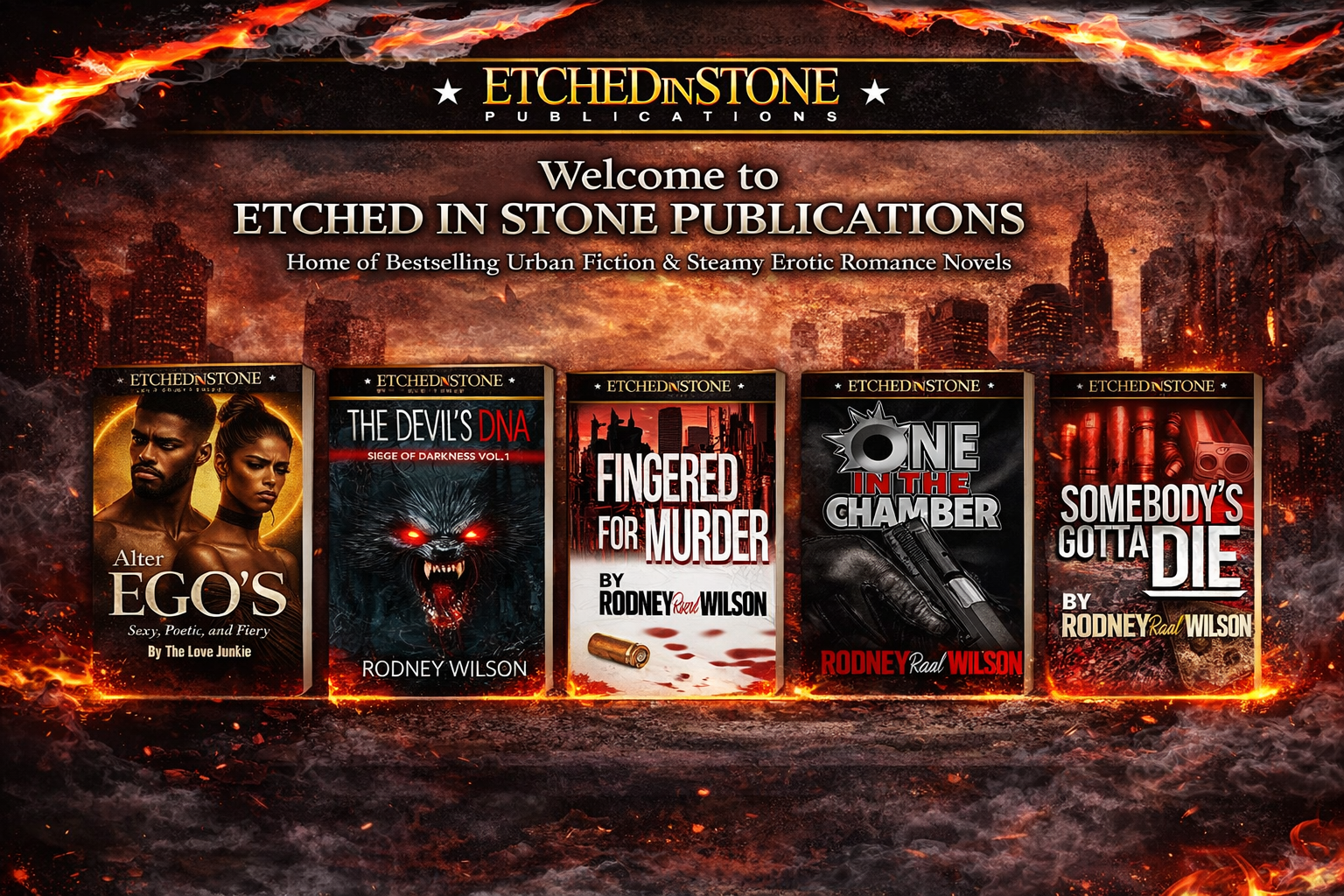 A promotional digital graphic for Etched In Stone Publications showcasing five book covers against a fiery, dark urban backdrop with smoky effects and a city skyline. The titles include "Alter Ego's," "The Devil's DNA," "Fingered for Murder," "One in the Chamber," and "Somebody's Gotta Die," all by Rodney R. Wilson.
