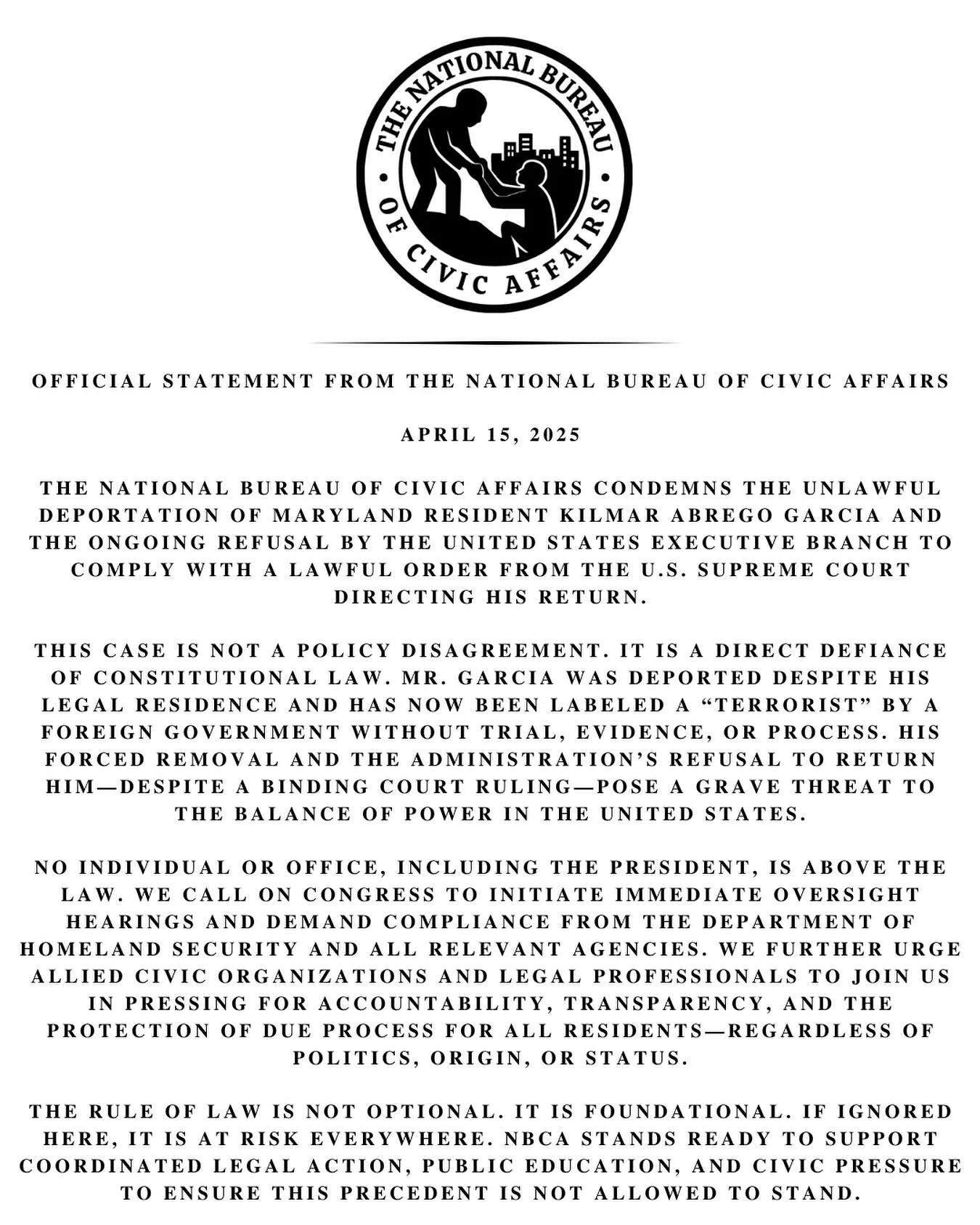A Maryland resident was deported without cause. The Supreme Court ordered his return. The executive branch refused. This is not just an immigration issue&mdash;it&rsquo;s a constitutional one.

At The National Bureau of Civic Affairs, we believe that