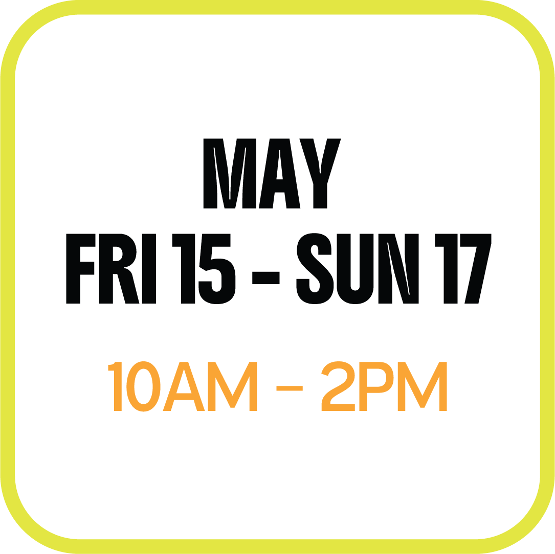 Sign indicating operating hours from May 15 to May 17, open daily from 10 AM to 2 PM.