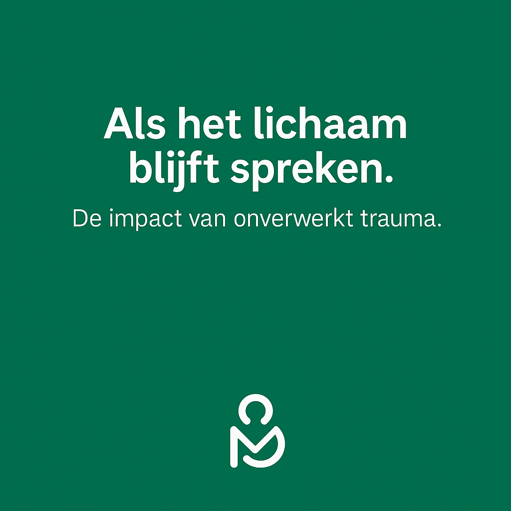 Impact van onverwerkt trauma op het lichaam.