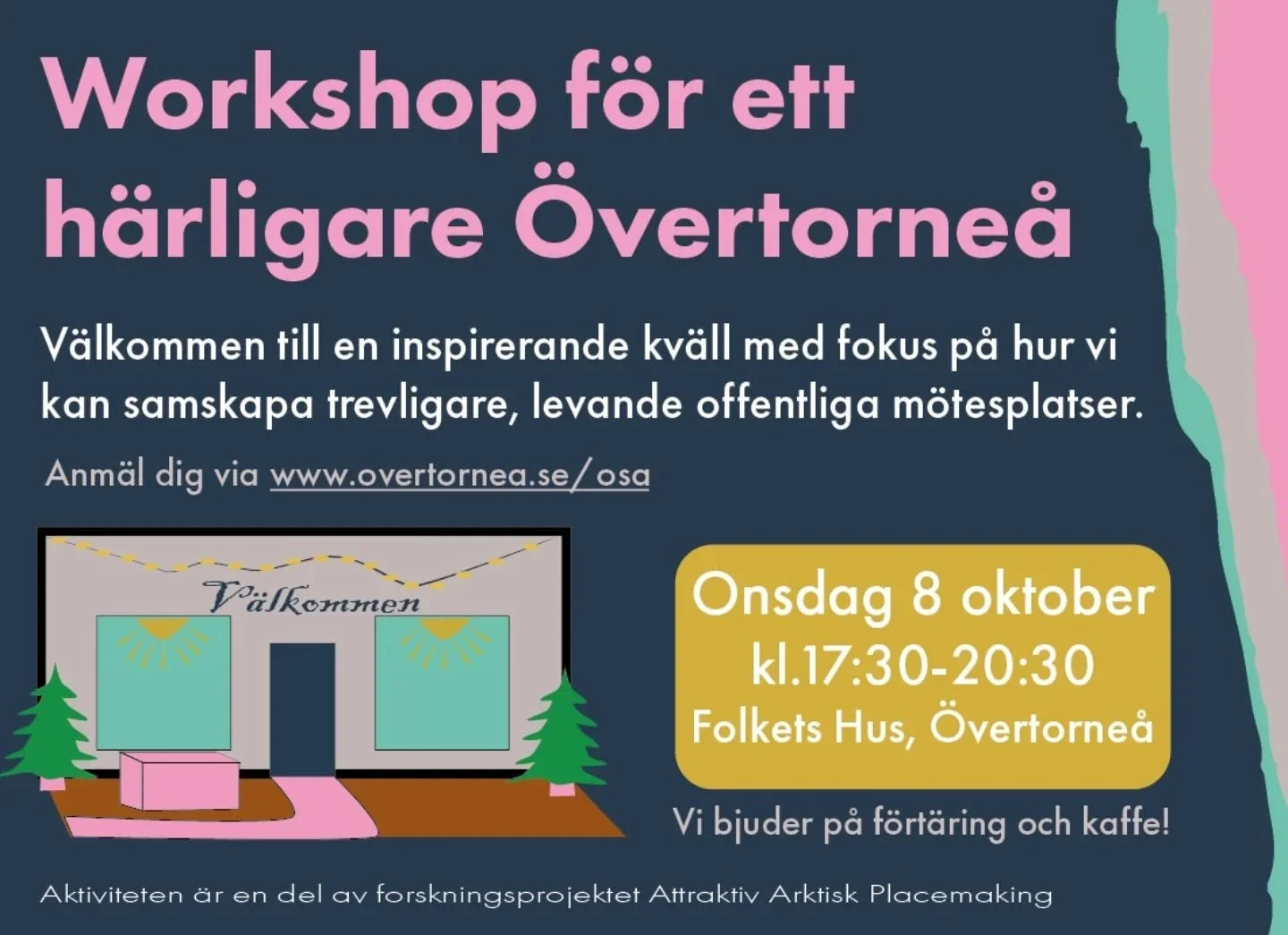 Tillsammans ska vi forma v&aring;ra gemensamma m&ouml;tesplatser i &Ouml;vertorne&aring;. 

P&aring; onsdag leder jag en workshop f&ouml;r projektet Attraktiv Arktisk Placemaking med fokus p&aring; hur n&auml;ringslivet, handeln och f&ouml;reningsliv