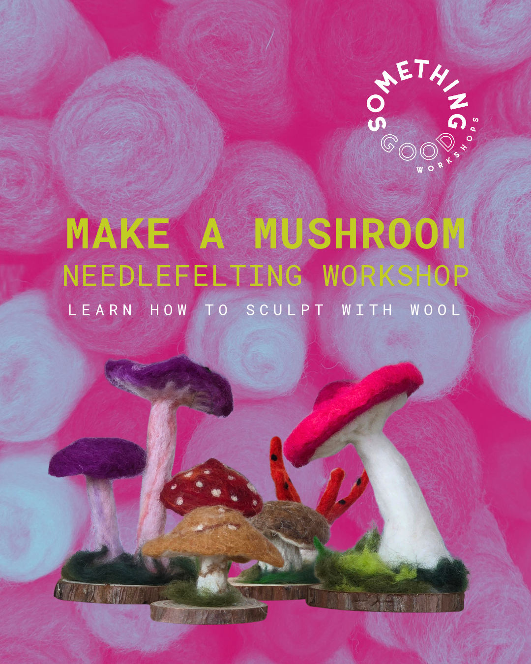 Needlefelt a Mushroom 